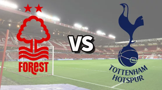 Dự đoán kèo nhà cái Nottingham Forest vs Tottenham