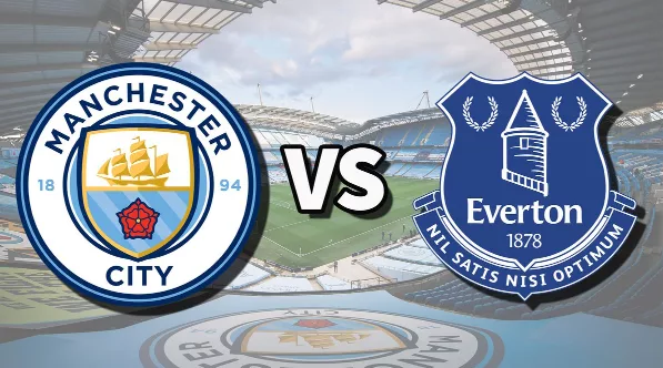 Nhận định kèo NHA Manchester City vs Everton