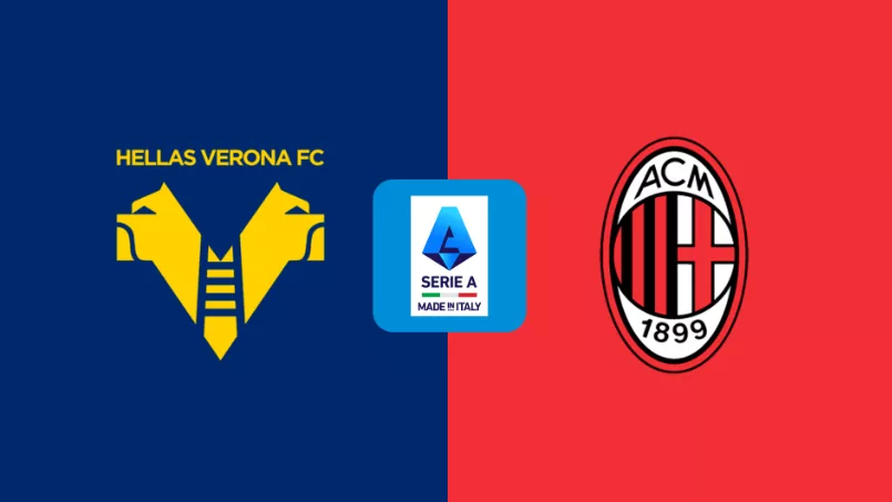 Nhận định kèo ngon Hellas Verona vs Milan