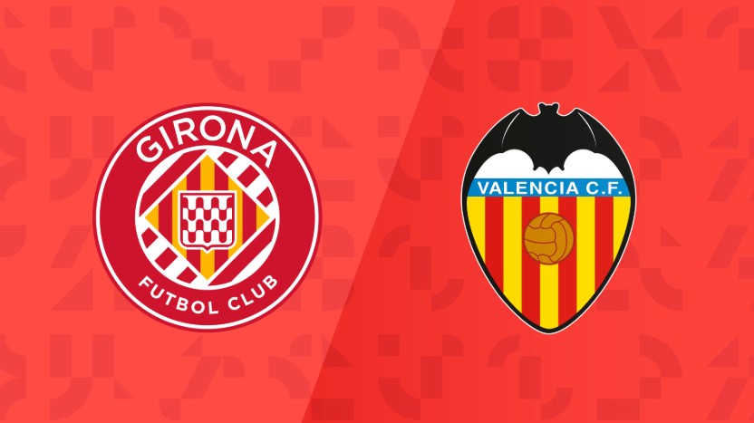 Soi kèo hôm nay Girona vs Valencia